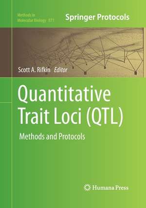 Quantitative Trait Loci (QTL): Methods and Protocols de Scott A. Rifkin