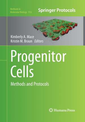Progenitor Cells: Methods and Protocols de Kimberly A. Mace