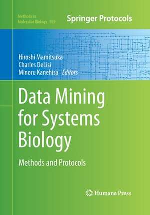 Data Mining for Systems Biology: Methods and Protocols de Hiroshi Mamitsuka