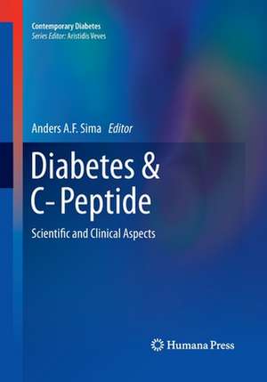 Diabetes & C-Peptide: Scientific and Clinical Aspects de Anders A F Sima