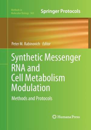 Synthetic Messenger RNA and Cell Metabolism Modulation: Methods and Protocols de Peter M. Rabinovich