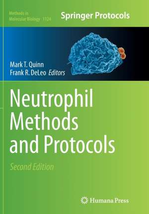 Neutrophil Methods and Protocols de Mark T. Quinn