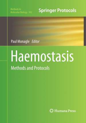 Haemostasis: Methods and Protocols de Paul Monagle