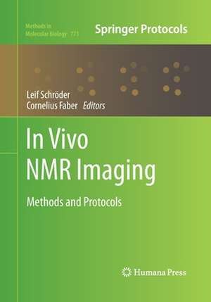 In vivo NMR Imaging: Methods and Protocols de Leif Schröder