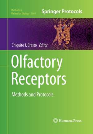 Olfactory Receptors: Methods and Protocols de Chiquito J. Crasto