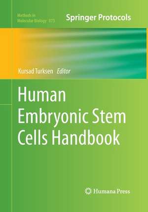 Human Embryonic Stem Cells Handbook de Kursad Turksen