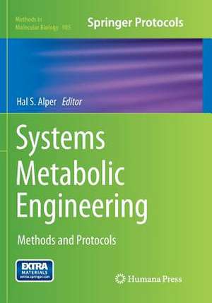 Systems Metabolic Engineering: Methods and Protocols de Hal S. Alper