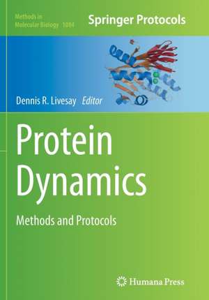 Protein Dynamics: Methods and Protocols de Dennis R. Livesay
