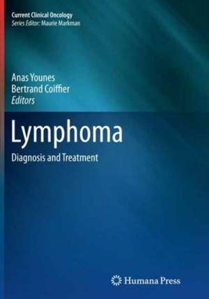 Lymphoma: Diagnosis and Treatment de Anas Younes
