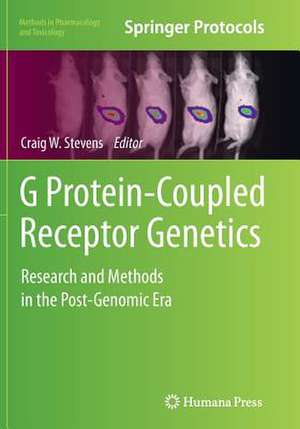 G Protein-Coupled Receptor Genetics: Research and Methods in the Post-Genomic Era de Craig W. Stevens