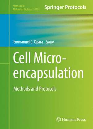 Cell Microencapsulation: Methods and Protocols de Emmanuel C. Opara