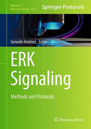 ERK Signaling: Methods and Protocols de Gerardo Jimenez