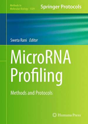 MicroRNA Profiling: Methods and Protocols de Sweta Rani