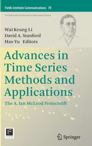 Advances in Time Series Methods and Applications: The A. Ian McLeod Festschrift de Wai Keung Li