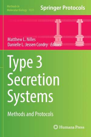 Type 3 Secretion Systems: Methods and Protocols de Matthew L. Nilles