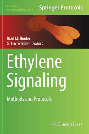 Ethylene Signaling: Methods and Protocols de Brad M. Binder