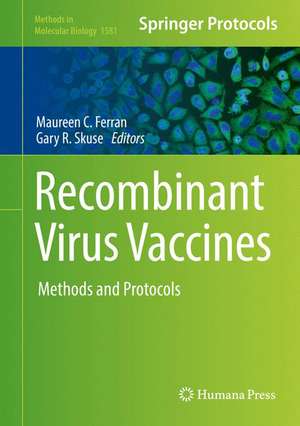 Recombinant Virus Vaccines: Methods and Protocols de Maureen C. Ferran