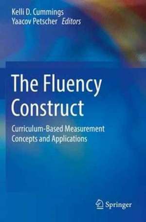 The Fluency Construct: Curriculum-Based Measurement Concepts and Applications de Kelli D. Cummings