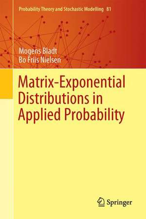 Matrix-Exponential Distributions in Applied Probability de Mogens Bladt