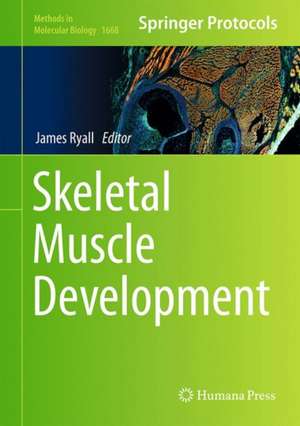 Skeletal Muscle Development de James G. Ryall