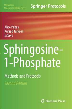 Sphingosine-1-Phosphate: Methods and Protocols de Alice Pébay