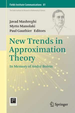 New Trends in Approximation Theory: In Memory of André Boivin de Javad Mashreghi