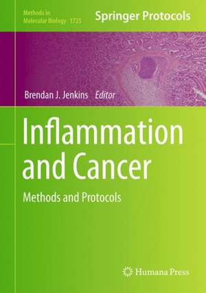 Inflammation and Cancer: Methods and Protocols de Brendan J. Jenkins