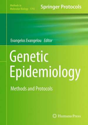 Genetic Epidemiology: Methods and Protocols de Evangelos Evangelou