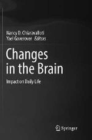 Changes in the Brain: Impact on Daily Life de Nancy D. Chiaravalloti