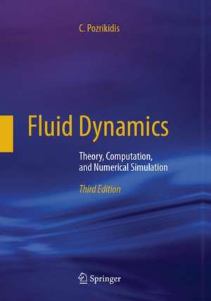 Fluid Dynamics: Theory, Computation, and Numerical Simulation de C. Pozrikidis