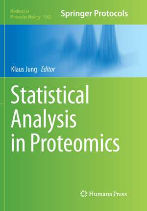 Statistical Analysis in Proteomics de Klaus Jung