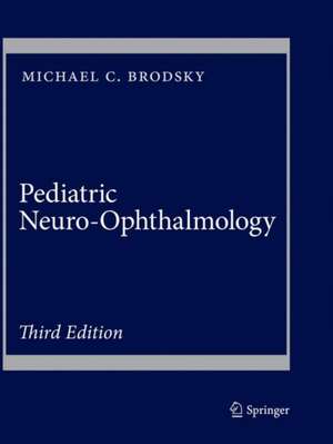 Pediatric Neuro-Ophthalmology de Michael C. Brodsky