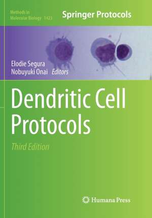 Dendritic Cell Protocols de Elodie Segura