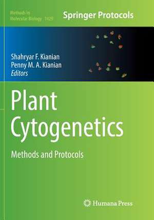Plant Cytogenetics: Methods and Protocols de Shahryar F. Kianian