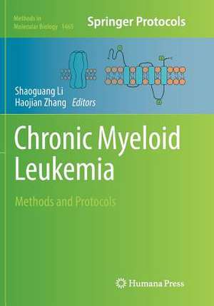 Chronic Myeloid Leukemia: Methods and Protocols de Shaoguang Li