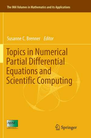 Topics in Numerical Partial Differential Equations and Scientific Computing de Susanne C. Brenner