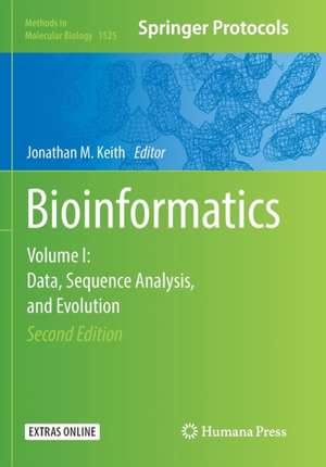 Bioinformatics: Volume I: Data, Sequence Analysis, and Evolution de Jonathan M. Keith