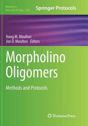 Morpholino Oligomers: Methods and Protocols de Hong M. Moulton