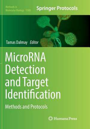 MicroRNA Detection and Target Identification: Methods and Protocols de Tamas Dalmay