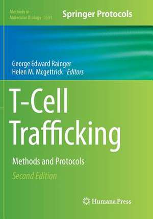 T-Cell Trafficking: Methods and Protocols de George Edward Rainger