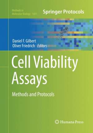 Cell Viability Assays: Methods and Protocols de Daniel F. Gilbert