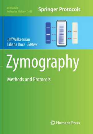 Zymography: Methods and Protocols de Jeff Wilkesman