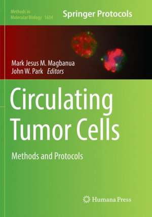 Circulating Tumor Cells: Methods and Protocols de Mark Jesus M. Magbanua