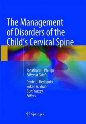 The Management of Disorders of the Child’s Cervical Spine de Jonathan H. Phillips