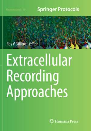 Extracellular Recording Approaches de Roy V. Sillitoe