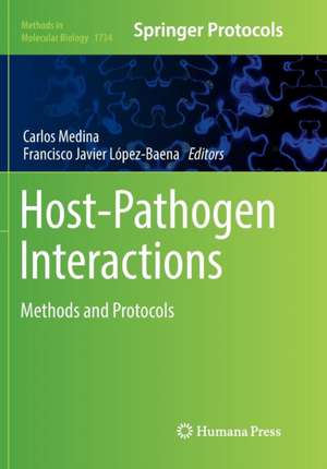 Host-Pathogen Interactions: Methods and Protocols de Carlos Medina