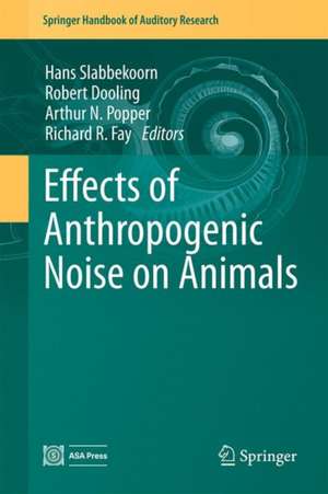 Effects of Anthropogenic Noise on Animals de Hans Slabbekoorn