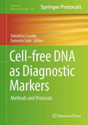 Cell-free DNA as Diagnostic Markers: Methods and Protocols de Valentina Casadio