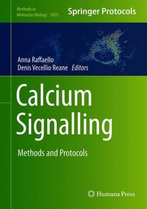 Calcium Signalling: Methods and Protocols de Anna Raffaello