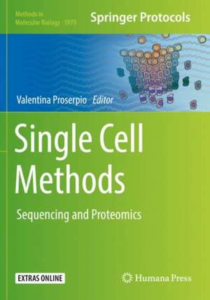 Single Cell Methods: Sequencing and Proteomics de Valentina Proserpio